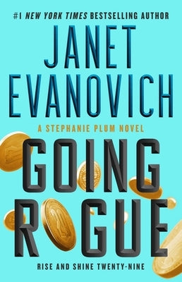 Going Rogue: Rise and Shine Twenty-Nine by Evanovich, Janet