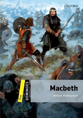 Dominoes 2nd Edition 1 Macbeth Paperback Oxford