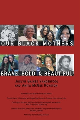 Our Black Mothers, Brave, Bold and Beautiful Paperback 5 Sisters Publishing