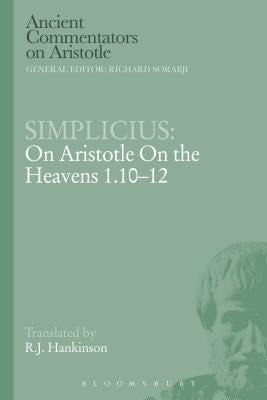 Simplicius: On Aristotle on the Heavens 1.10-12 Paperback Bloomsbury Publishing PLC