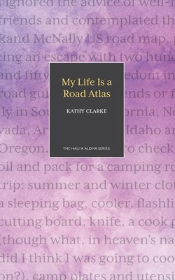 My Life Is a Road Atlas Paperback Legacy Isle Publishing