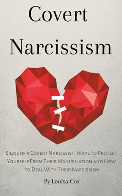 Covert Narcissism Escape the Narcissist