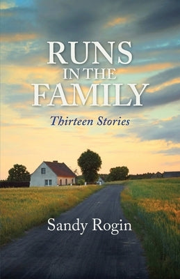 Runs in the Family: Thirteen Stories Paperback Raydan Books