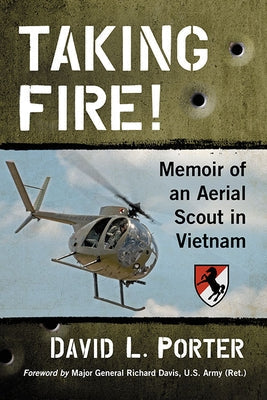 Taking Fire!: Memoir of an Aerial Scout in Vietnam Paperback McFarland & Company