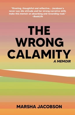 The Wrong Calamity: A Memoir Paperback Dartfrog Plus