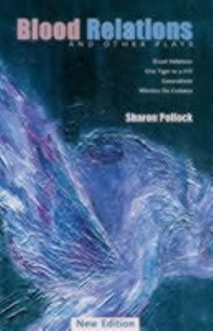Blood Relations and Other Plays (REV Ed) Paperback NeWest Press