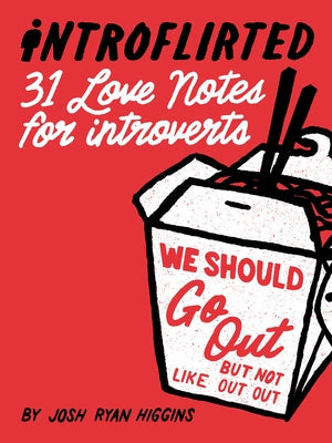 Introflirted: 31 Love Notes for Introverts Paperback Gibbs Smith
