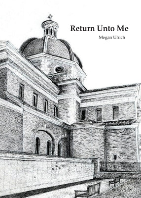 Return Unto Me Paperback Megan Ulrich