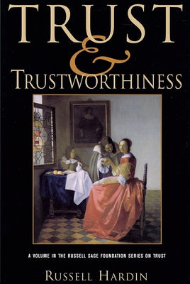 Trust and Trustworthiness Paperback Russell Sage Foundation