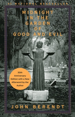 Midnight in the Garden of Good and Evil: A Savannah Story by Berendt, John