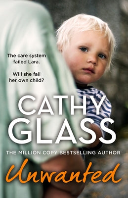 Unwanted: The Care System Failed Lara. Will She Fail Her Own Child? Paperback Harper Element