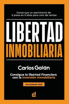 Libertad Inmobiliaria: Consigue la libertad financiera con la inversión inmobiliaria by Vyce, Uri