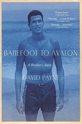 Barefoot to Avalon: A Brother's Story Paperback Grove Press
