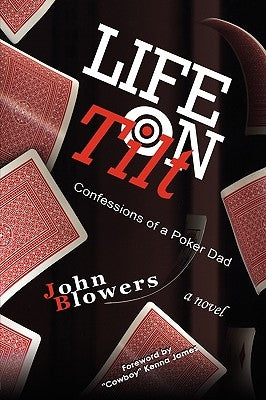 Life on Tilt: Confessions of a Poker Dad Paperback Authorhouse