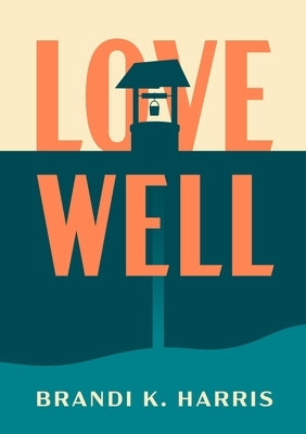 Love Well Paperback Lulu.com