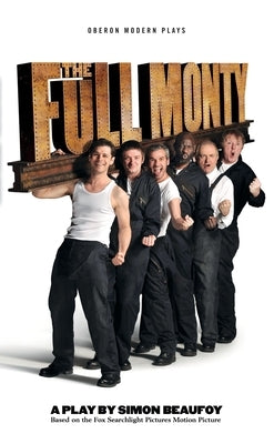 Full Monty Paperback Bloomsbury Publishing PLC