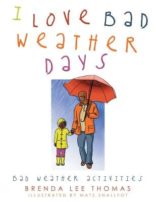 I Love Bad Weather Days: Bad Weather Activities Paperback Authorhouse