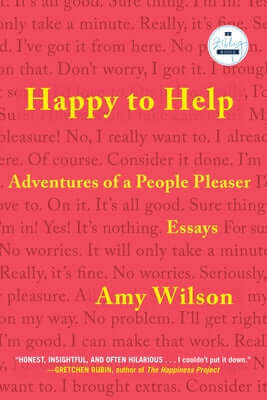 Happy to Help: Adventures of a People Pleaser Paperback Zibby Publishing