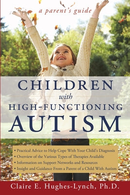 Children with High-Functioning Autism: A Parent's Guide Paperback Routledge