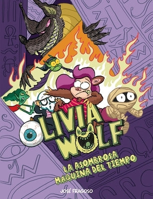 Olivia Wolf. La Asombrosa Máquina del Tiempo by Fragoso, José