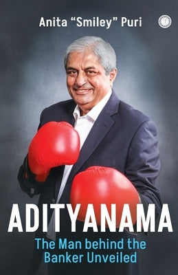 Adityanama: The Man behind the Banker Unveiled Paperback Jaico Publishing House