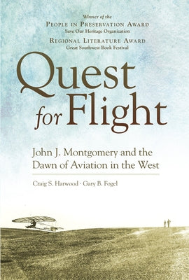 Quest for Flight: John J. Montgomery and the Dawn of Aviation in the West Paperback University of Oklahoma Press