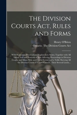 Paperback of The Division Courts Act, Rules, and Forms by Legare Street Press, showing the book’s cover with title and detailed text.