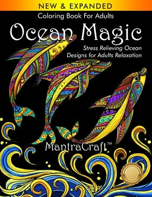 Coloring Book For Adults: Ocean Magic: Stress Relieving Ocean Designs for Adults Relaxation Paperback New Castle P&p