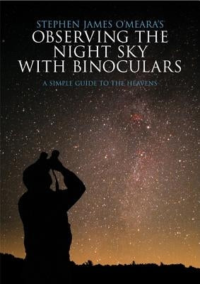 Observing the Night Sky with Binoculars: A Simple Guide to the Heavens Paperback Cambridge University Press