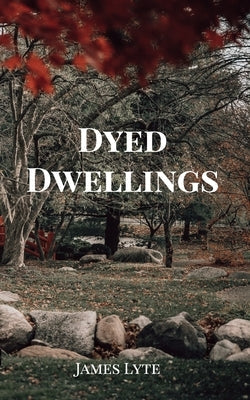 Dyed Dwellings Paperback Blurb