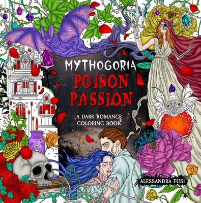 Mythogoria: Poison Passion: A Dark Romance Coloring Book Paperback Castle Point Books