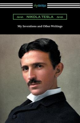 My Inventions and Other Writings Paperback Digireads.com