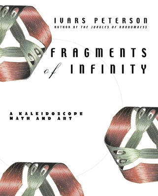 Fragments of Infinity: A Kaleidoscope of Math and Art Paperback Wiley