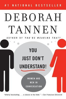 You Just Don't Understand: Women and Men in Conversation Paperback William Morrow & Company