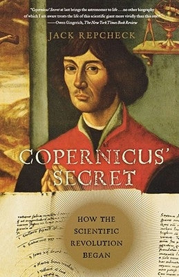 Copernicus' Secret: How the Scientific Revolution Began Paperback Simon & Schuster