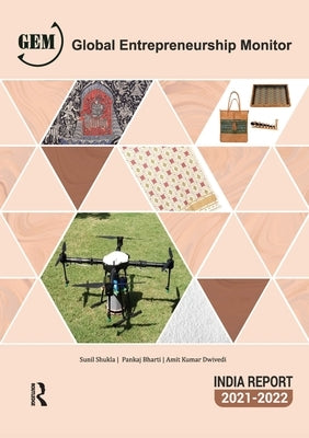 Global Entrepreneurship Monitor India Report 2021/22: A National Study on Entrepreneurship Paperback Routledge