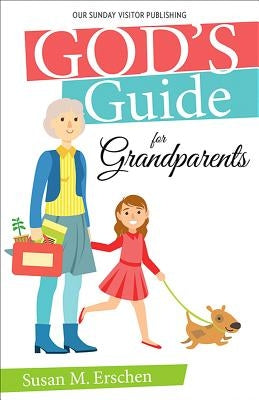 God's Guide for Grandparents Paperback Our Sunday Visitor