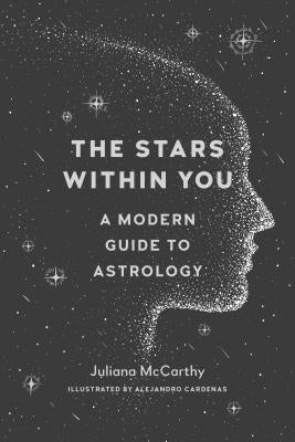 The Stars Within You: A Modern Guide to Astrology Paperback Roost Books