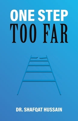 One Step Too Far Paperback Dr Shafqat Hussain
