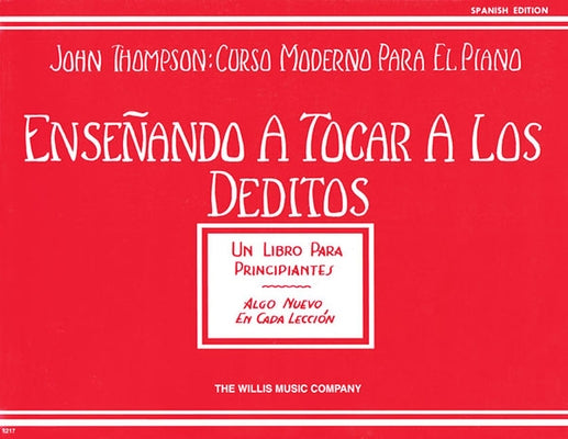 Teaching Little Fingers to Play - Spanish: Ensenando a Tocar a Los Deditos (Un Libro Para Principiantes) Paperback Willis Music Company