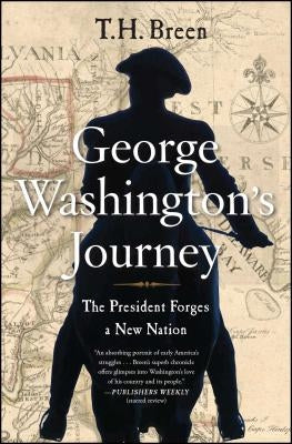 George Washington's Journey: The President Forges a New Nation Paperback Simon & Schuster