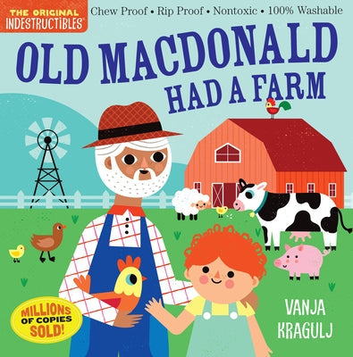 Indestructibles: Old MacDonald Had a Farm: Chew Proof - Rip Proof - Nontoxic - 100% Washable (Book for Babies, Newborn Books, Safe to Chew) Paperback Workman Kids