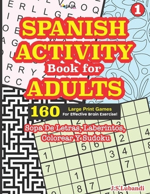 SPANISH ACTIVITY Book for ADULTS: 160 Games by Jaja Media
