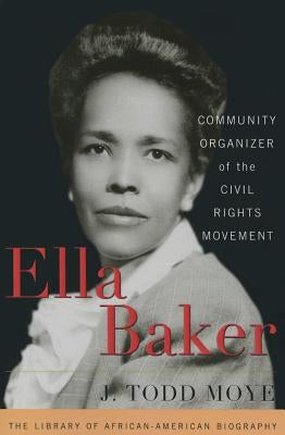Ella Baker: Community Organizer of the Civil Rights Movement Paperback Rowman & Littlefield Publishers