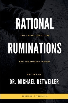 Rational Ruminations: Jeremiah Volume 01 by Detweiler, Michael