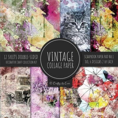 Vintage Collage Paper for Scrapbooking: Ephemera Paper for Crafts and Printmaking Cardmaking Paperback Crafty as Ever