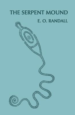 The Serpent Mound, Adams County, Ohio (Facsimile Reprint) Paperback Coachwhip Publications