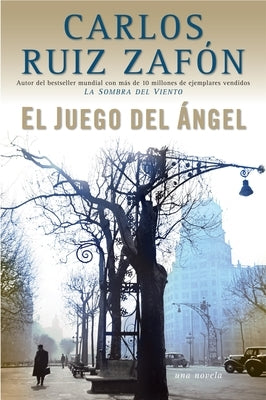 El Juego del Ángel / The Angel's Game by Zafón, Carlos Ruiz