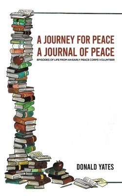 A Journey for Peace: A Journal of Peace Paperback Austin Macauley