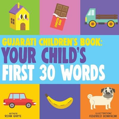 Gujarati Children's Book: Your Child's First 30 Words Paperback Createspace Independent Publishing Platform